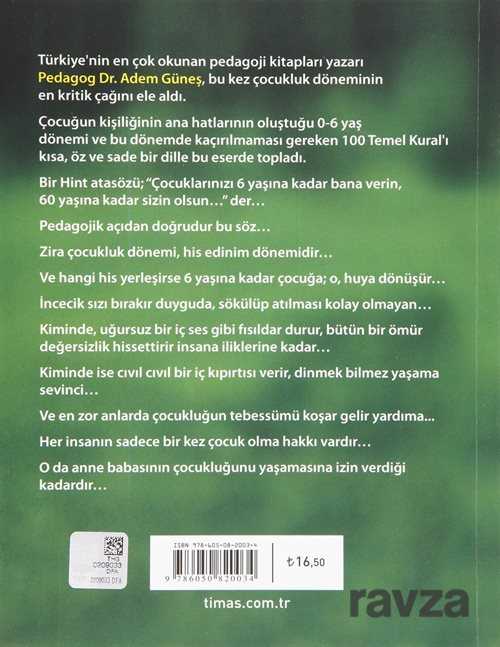 0-6 Yaş Dönemi Çocuk Eğitiminde 100 Temel Kural - Timaş Yayınları