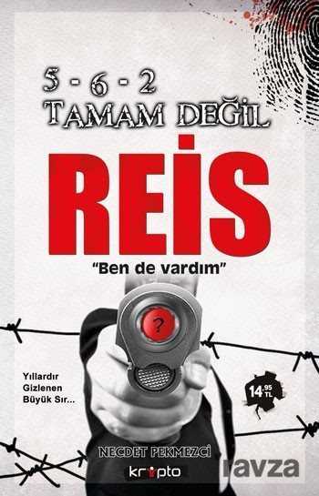 5-6-2 Tamam Değil Reis Bende Vardım - Kripto Basın Yayın