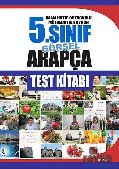 5. Sınıf Görsel Arapça Test Kitabı / İmam Hatip Ortaokulu Müfredatına Uygun - Ensar Neşriyat