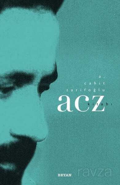 A. Cahit Zarifoğlu / Acz Kitabı - Beyan Yayınları
