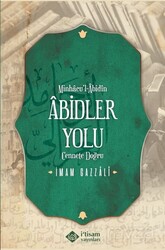 Abidler Yolu Minhacul Abidin (Karton Kapak) - İtisam Yayıncılık