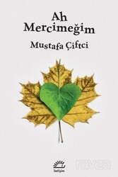 Ah Mercimeğim - İletişim Yayınları