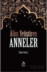 Alim Yetiştiren Anneler - Mercan Kitap