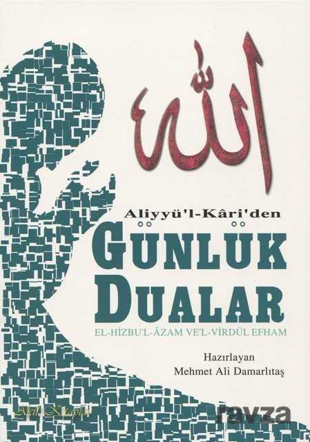 Aliyyü’l Kari’den Günlük Dualar - Akil Kitaplar