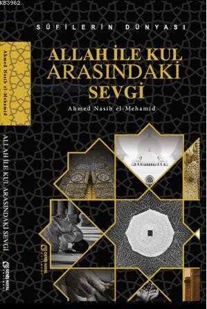 Allah ile Kul Arasındaki Sevgi - Geniş Hayal Yayınevi