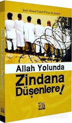 Allah Yolunda Zindana Düşenlere - Menhec Yayınları