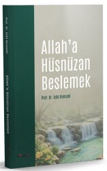 Allah’a Hüsnüzan Beslemek - İslâmbol Yayınları