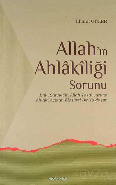 Allah'ın Ahlakiliği Sorunu - Ankara Okulu Yayınları