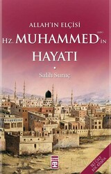 Allah'ın Elçisi Hazreti Muhammedin (S.A.V.) Hayatı - Timaş Yayınları