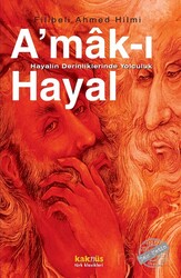 A'mak-ı Hayal-Hayalin Derinliklerinde Yolculuk - Kaknüs Yayınları