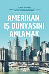 Amerikan İş Dünyasını Anlamak - Son Çağ Yayınları - Akademik