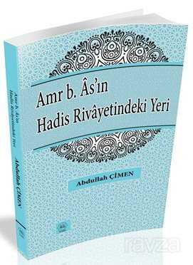 Amr b. As'ın Hadis Rivayetindeki Yeri - Nuhbe Yayınevi
