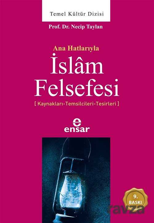 Anahatlarıyla İslam Felsefesi - Ensar Neşriyat