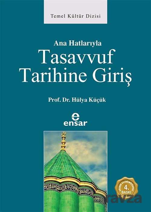 Anahatlarıyla Tasavvuf Tarihine Giriş - Ensar Neşriyat