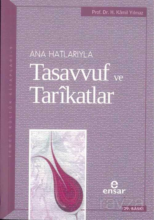 Ana Hatlarıyla Tasavvuf ve Tarikatlar - Ensar Neşriyat
