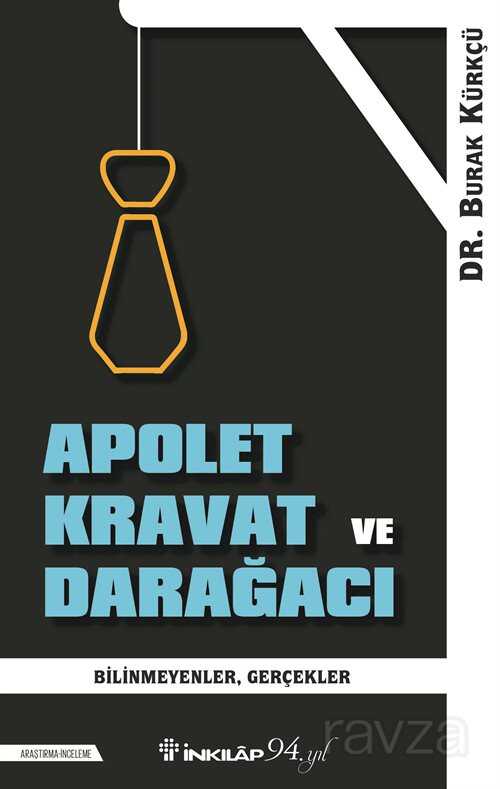 Apolet Kravat ve Darağacı - İnkılap Kitabevi