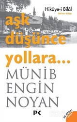 Aşk Düşünce Yollara... Hikaye-i Bilal - Profil Yayıncılık