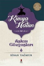 Aşkın Gözyaşları 3 / Kimya Hatun - Kapı Yayınları
