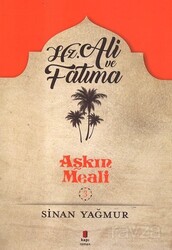 Aşkın Meali 3 / Hz. Ali ve Fatma - Kapı Yayınları