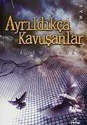 Ayrıldıkça Kavuşanlar - Ravza Yayınları
