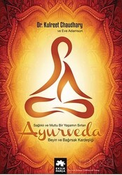 Ayurveda Sağlıklı ve Mutlu Yaşamın Sırları / Beyin ve Bağırsak - Eksik Parça
