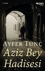 Aziz Bey Hadisesi - Can Yayınları
