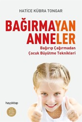Bağırmayan Anneler - Hayy Kitap
