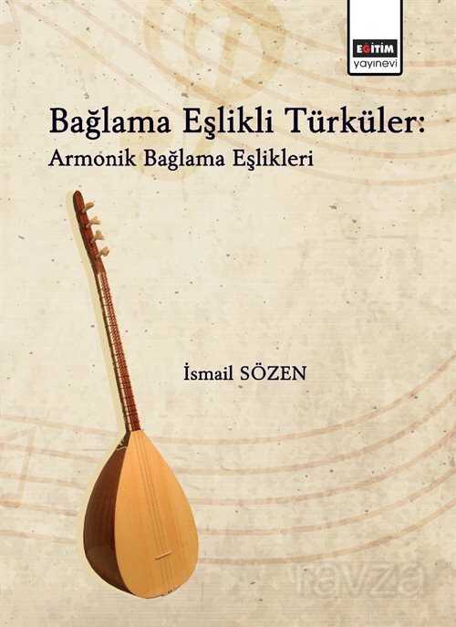 Bağlama Eşlikli Türküler: Armonik Bağlama Eşlikleri - Eğitim Kitabevi