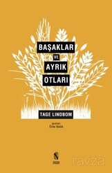 Başaklar Ve Ayrık Otları Modernliğin Sahte Kutsalları - İnsan Yayınları