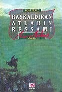 Başkaldıran Atların Ressamı Avni Arbaş Söyleşiler - E Yayınları