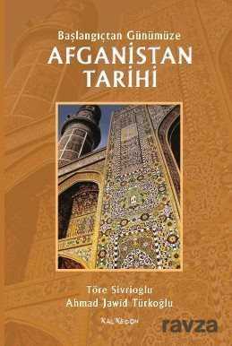 Başlangıçtan Günümüze Afganistan Tarihi - Kalkedon Yayınları