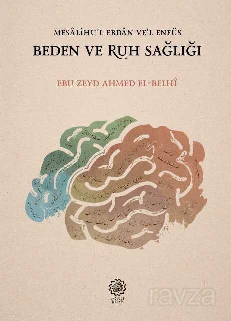 Mesalihu’l Ebdan ve’l Enfüs Beden ve Ruh Sağlığı - Endülüs Kitap