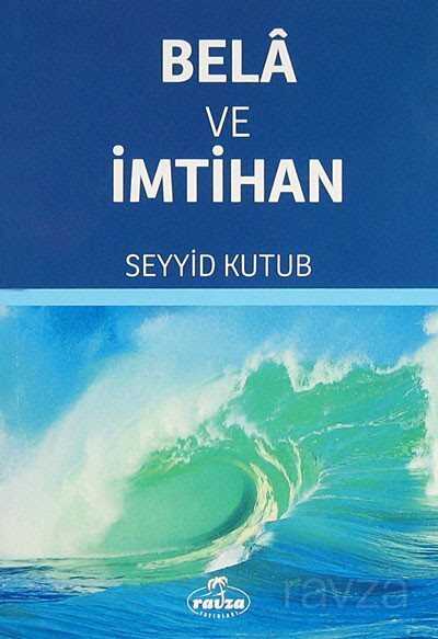 Bela ve Imtihan - Ravza Yayınları