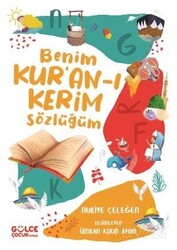 Benim Kur'an-ı Kerim Sözlüğüm (Fleksi Kapak) - Timaş Gülce Çocuk
