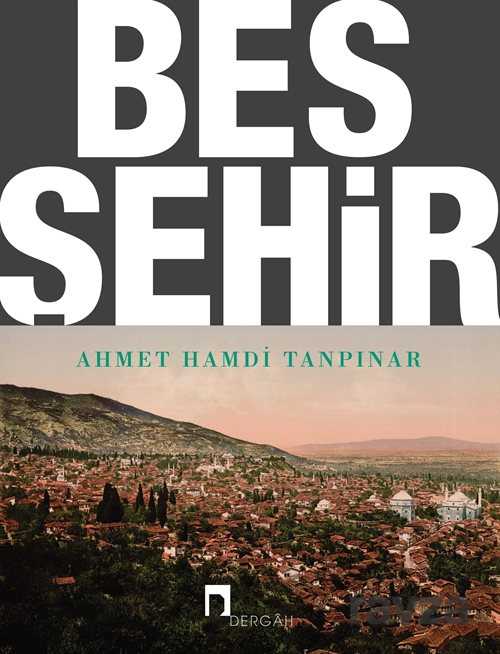 Beş Şehir (Notlarıyla) - Dergah Yayınları