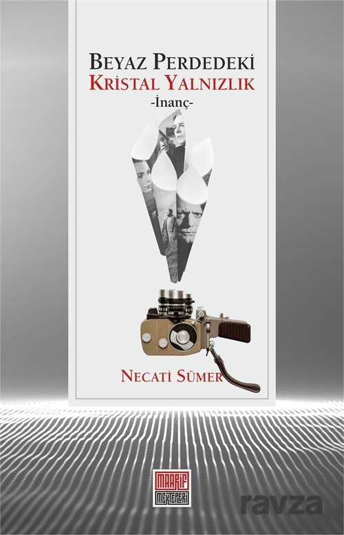 Beyaz Perdedeki Kristal Yalnızlık - Maarif Mektepleri