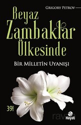 Beyaz Zambaklar Ülkesinde - Hayat Yayınları