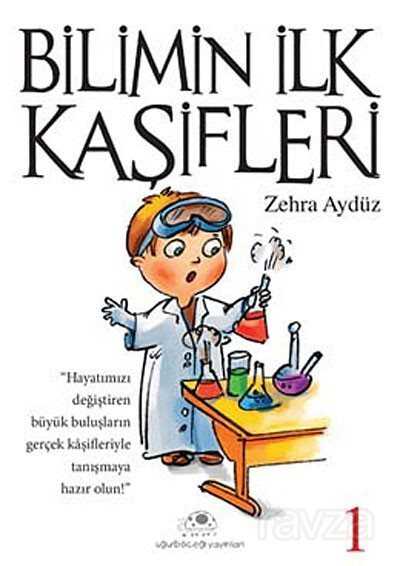 Bilimin İlk Kaşifleri -1 - Uğurböceği Yayınları