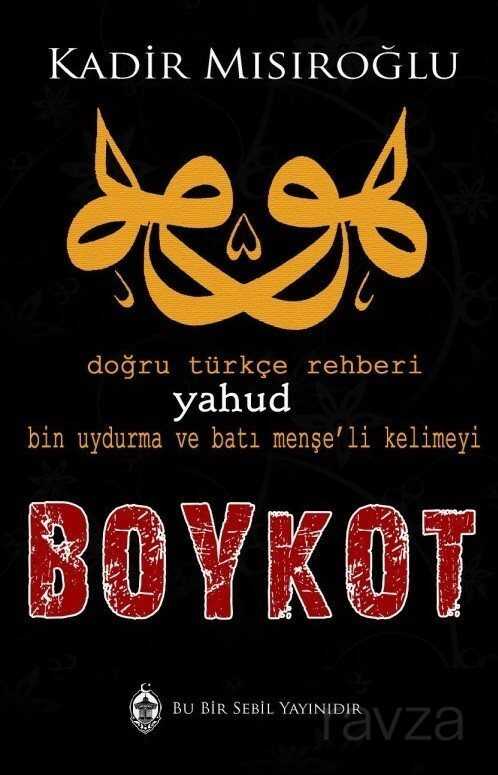 Bin Uydurma Kelimeyi Boykot Yahud Dogru Türkçe Rehberi - Sebil Yayınevi