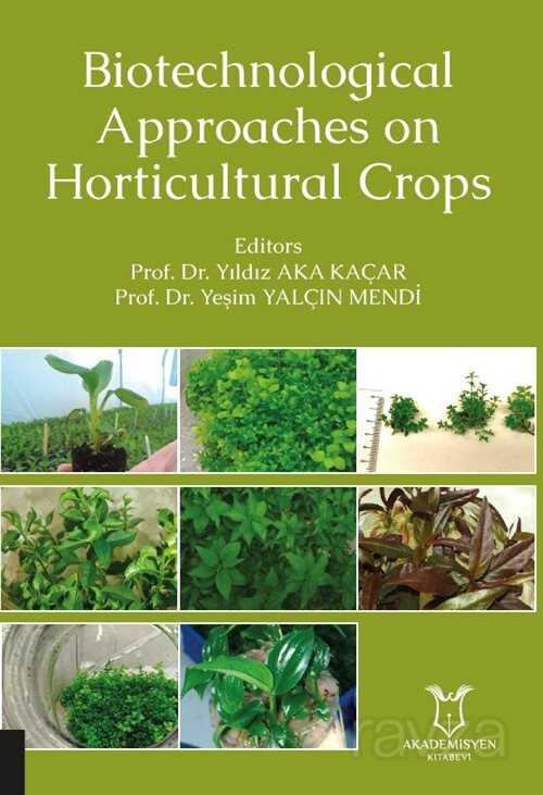 Biotechnological Approaches on Horticultural Crops - Akademisyen Kitabevi