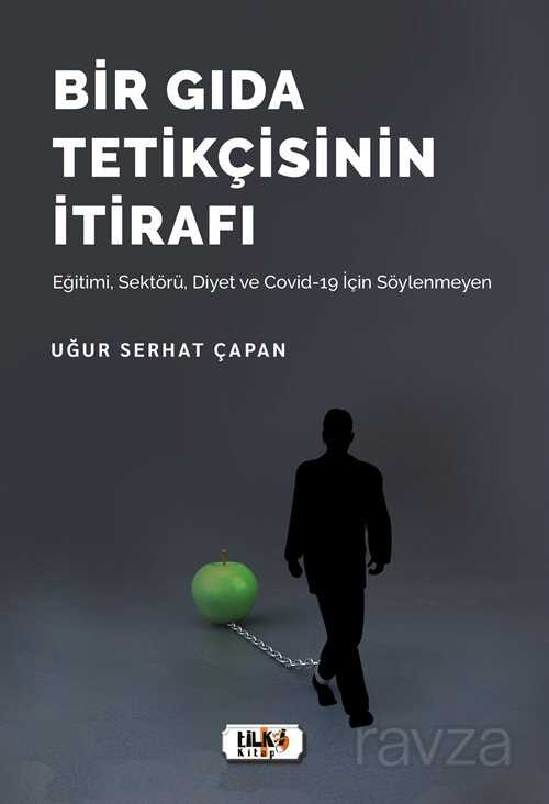 Bir Gıda Tetikçisinin İtirafı - Tilki Kitap