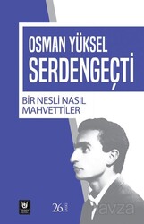Bir Nesli Nasıl Mahvettiler - Türk Edebiyatı Vakfı
