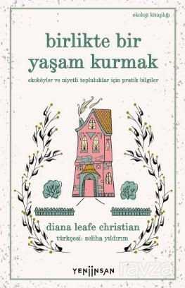 Birlikte Bir Yaşam Kurmak - Yeni İnsan Yayınevi