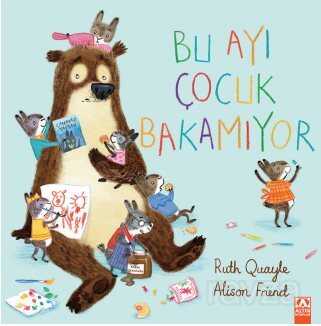 Bu Ayı Çocuk Bakamıyor - Altın Kitaplar