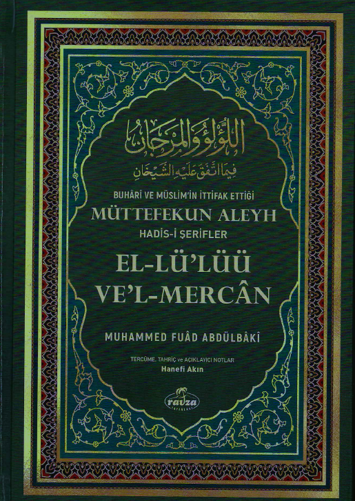 Buhari Ve Müslim’in İttifak Ettiği Hadis-İ Şerifler el-Lü’lüü Ve’l Mercan (Şamua) - Ravza Yayınları