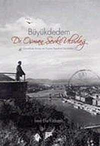 Büyük Dedem Dr. Osman Şevki Uludağ - Pan Yayıncılık