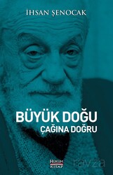 Büyük Doğu Çağına Doğru - Hüküm Kitap