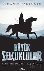 Büyük Selçuklular / Yeni Bir Devrin Başlangıcı - Kronik Kitap