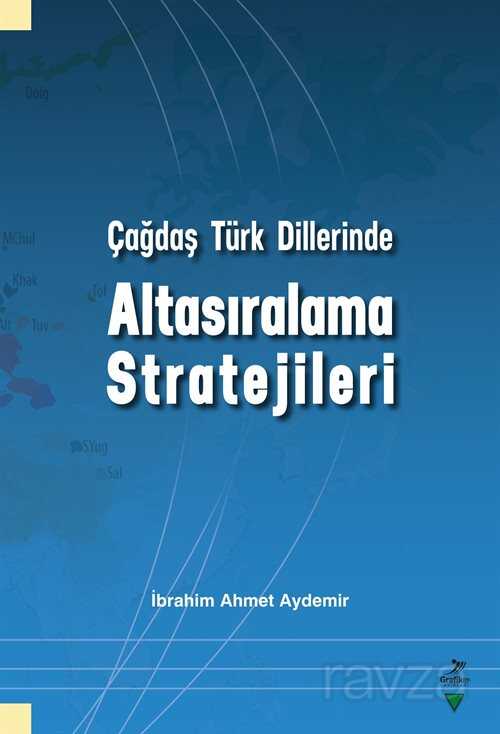 Çağdaş Türk Dillerinde Altasıralama Stratejileri - Grafiker Yayınları
