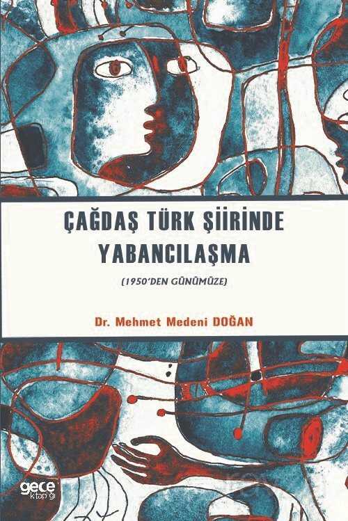 Çağdaş Türk Şiirinde Yabancılaşma (1950'den Günümüze)
